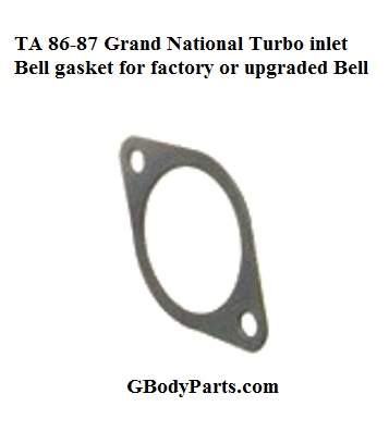 TA 86-87 Grand National Turbo Inlet Bell Gasket for factory or upgraded bell