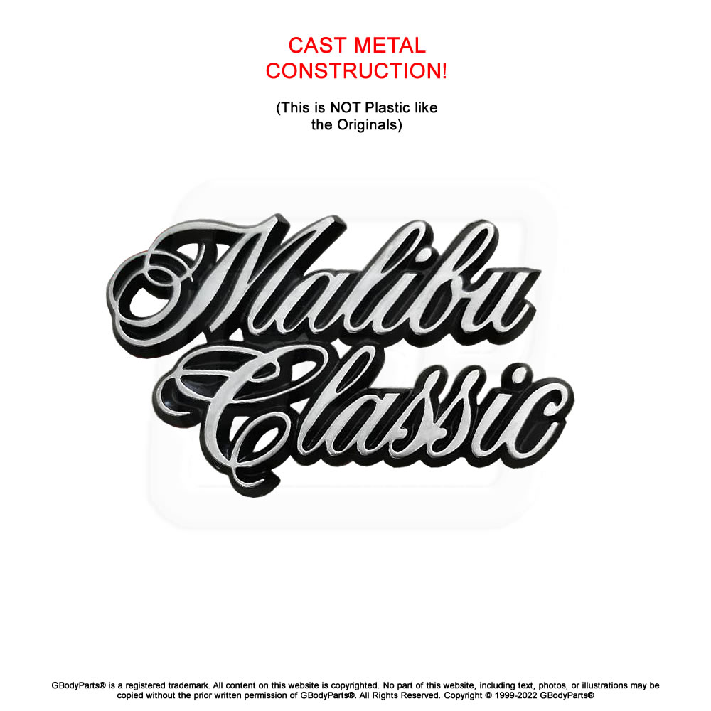 METAL 78-83 "Malibu Classic" Quarter Panel Emblem Script New Repro GM # 20059782